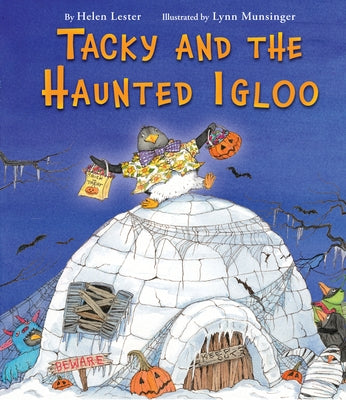 Tacky and the Haunted Igloo by Lester, Helen