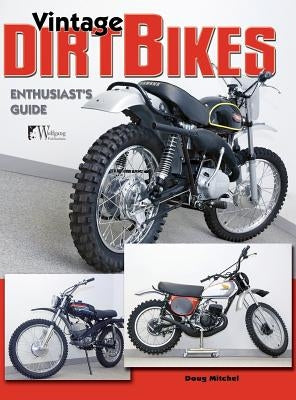 Vintage Dirt Bikes by Mitchel, Doug