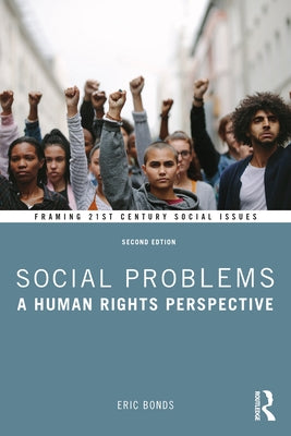 Social Problems: A Human Rights Perspective by Bonds, Eric