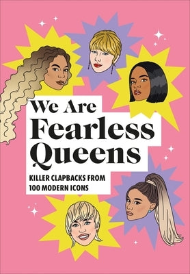 We Are Fearless Queens: Killer Clapbacks from Modern Icons by Random House