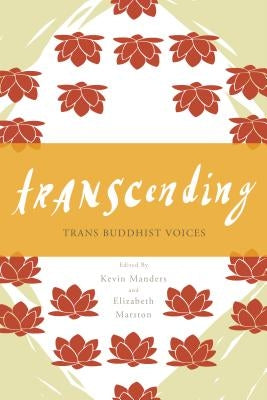 Transcending: Trans Buddhist Voices by Manders, Kevin