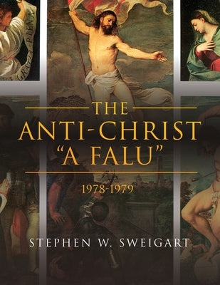 The Anti-Christ A falu: 1978-1979 by Sweigart, Stephen