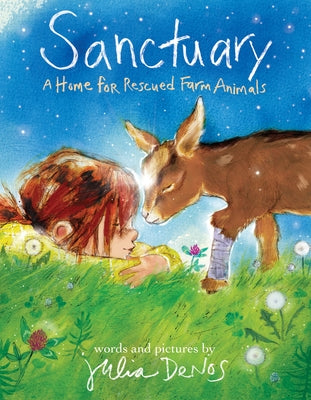 Sanctuary: A Home for Rescued Farm Animals by Denos, Julia