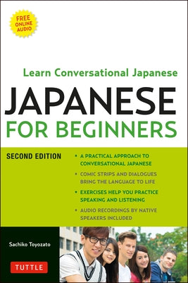 Japanese for Beginners: Learning Conversational Japanese - Second Edition (Includes Online Audio) [With CD (Audio)] by Toyozato, Sachiko