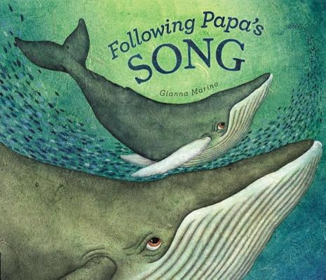 Following Papa's Song by Marino, Gianna