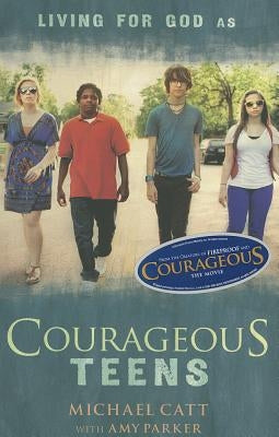 Courageous Teens by Catt, Michael