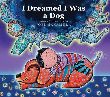 I Dreamed I Was a Dog by Nakamura, Joel
