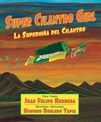 Super Cilantro Girl / La Superniña del Cilantro by Herrera, Juan Felipe