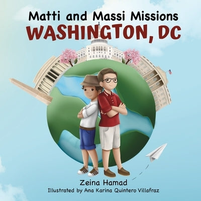 Matti and Massi Missions Washington, DC by Hamad, Zeina