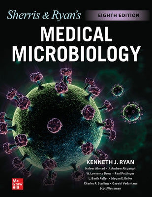 Ryan & Sherris Medical Microbiology, Eighth Edition by Ryan, Kenneth