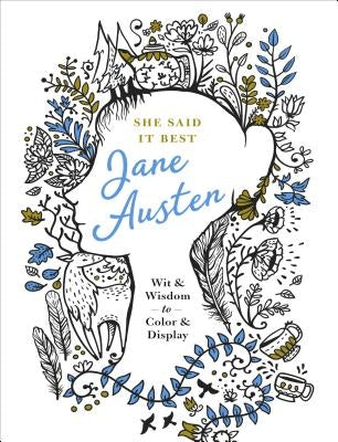 She Said It Best: Jane Austen: Wit & Wisdom to Color & Display by Parish, Kimma