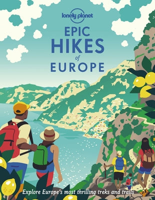Lonely Planet Epic Hikes of Europe 1 by Planet, Lonely