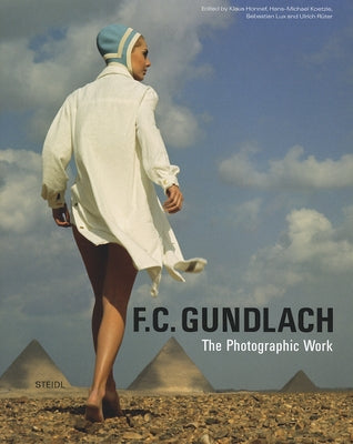 F.C. Gundlach: The Photographic Work by Gundlach, F. C.