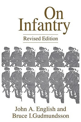 On Infantry: Revised Edition (REV) by English, John a.