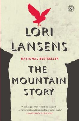 The Mountain Story by Lansens, Lori