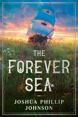 The Forever Sea by Johnson, Joshua Phillip