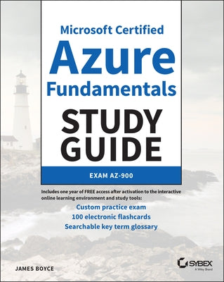 Microsoft Certified Azure Fundamentals Study Guide: Exam Az-900 by Boyce, James