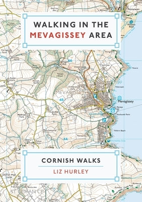 Walking in the Mevagissey Area by Hurley, Liz