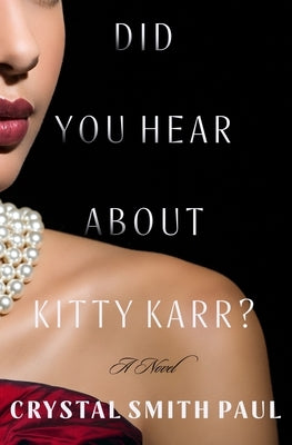 Did You Hear about Kitty Karr? by Paul, Crystal Smith