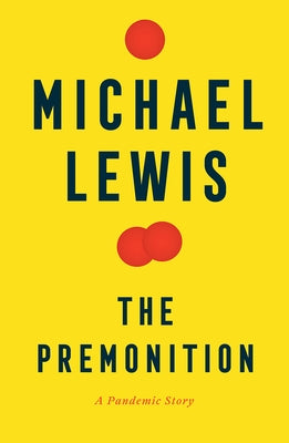 The Premonition: A Pandemic Story by Lewis, Michael