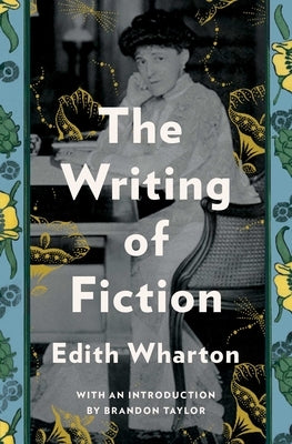 The Writing of Fiction by Wharton, Edith