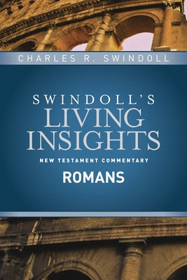 Insights on Romans by Swindoll, Charles R.