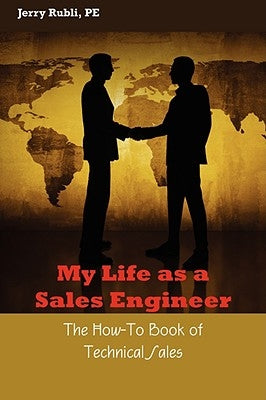 My Life as a Sales Engineer by Rubli, Jerry