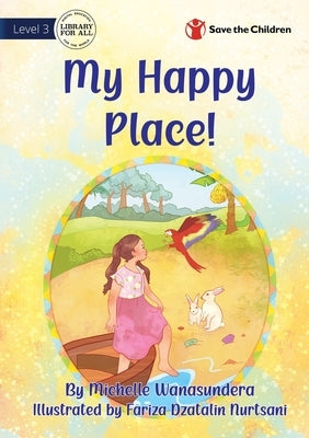 My Happy Place by Wanasundera, Michelle