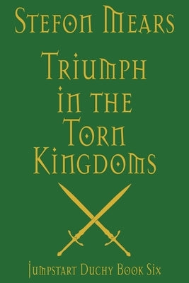 Triumph in the Torn Kingdoms by Mears, Stefon