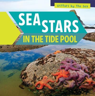 Sea Stars in the Tide Pool by Anderson, Jo Marie