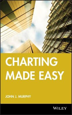 Charting Made Easy by Murphy, John