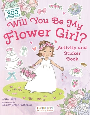 Will You Be My Flower Girl? Activity and Sticker Book by Hart, Lulu