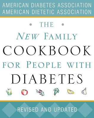 The New Family Cookbook for People with Diabetes by American Diabetes Association