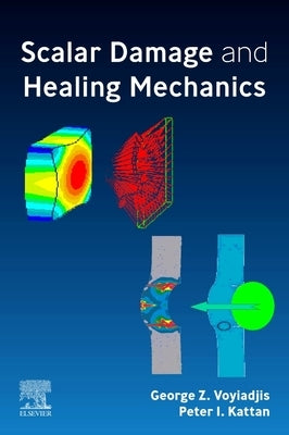 Scalar Damage and Healing Mechanics by Voyiadjis, George Z.