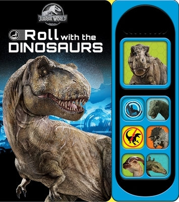 Jurassic World: Roll with the Dinosaurs Sound Book by Pi Kids