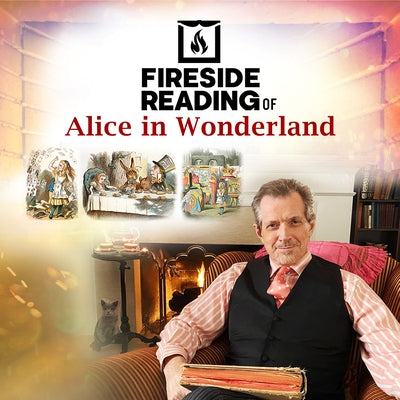 Fireside Reading of Alice in Wonderland by Carroll, Lewis