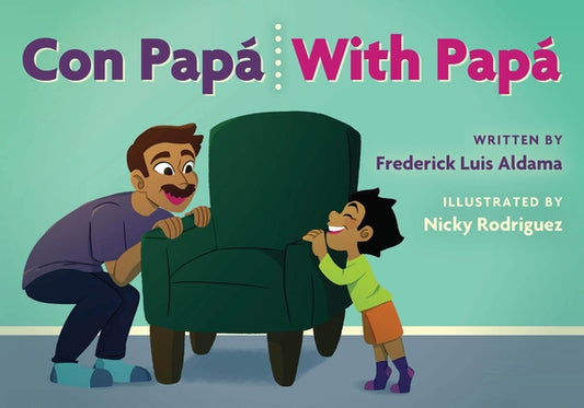 Con Papá / With Papá by Aldama, Frederick Luis