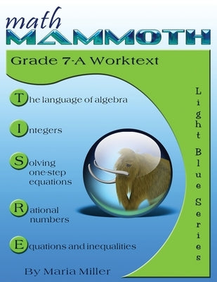 Math Mammoth Grade 7-A Worktext by Miller, Maria