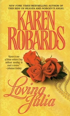 Loving Julia by Robards, Karen