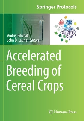 Accelerated Breeding of Cereal Crops by Bilichak, Andriy