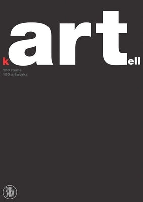 Kartell: 150 Items, 150 Artworks by Sozzani, Franca