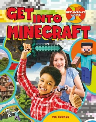 Get Into Minecraft by Kovacs, Vic