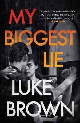 My Biggest Lie by Brown, Luke