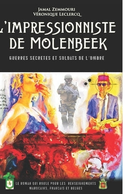 L'impressionniste de Molenbeek by LeClercq, V&#233;ronique