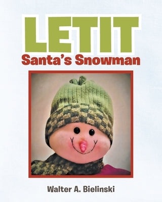 LETIT Santa's Snowman by Bielinski, Walter A.