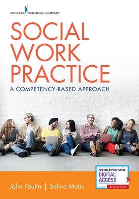 Social Work Practice: A Competency-Based Approach by Poulin, John