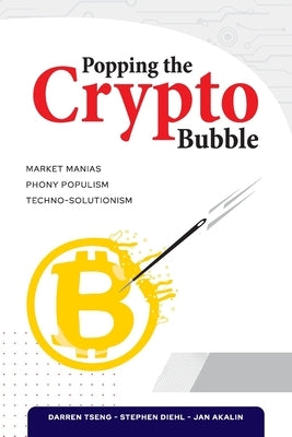 Popping the Crypto Bubble by Diehl, Stephen