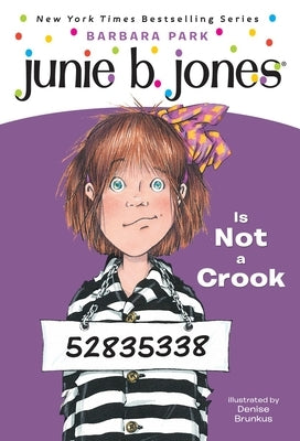 Junie B. Jones #9: Junie B. Jones Is Not a Crook by Park, Barbara