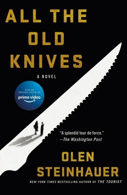 All the Old Knives by Steinhauer, Olen