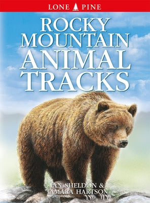 Rocky Mountain Animal Tracks by Sheldon, Ian